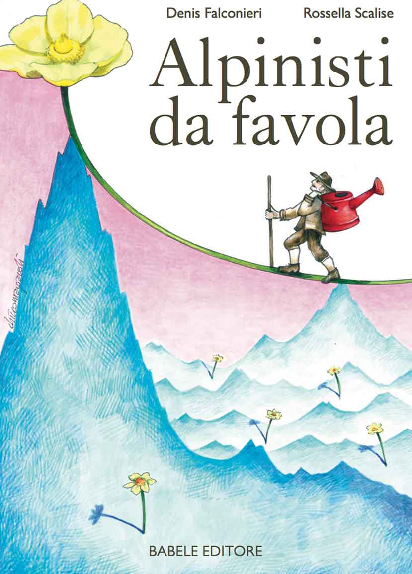 Copertina del libro per ragazzi 'Alpinisti da favola' scritto da Rossella Scalise